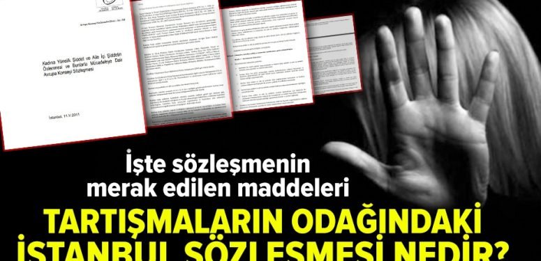 İstanbul Sözleşmesi Nedir? Tam Metni