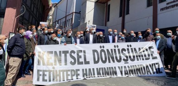 Kentsel Dönüşüm Kıskacındaki Fetihtepelilere Destek Büyüyor