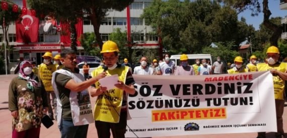Uyar Madencilik İşçileri: Söz Verdiniz, Sözünüzü Tutun!