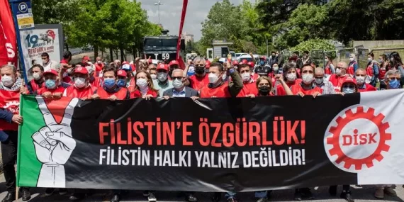 DİSK: Filistin Halkıyla Dayanışmayı Büyüteceğiz