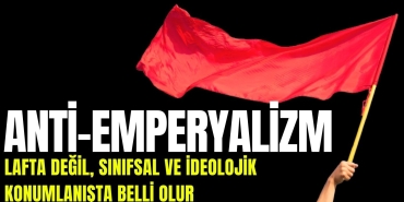 Anti-emperyalizm, Lafta Değil, Sınıfsal ve İdeolojik Konumlanışta Belli Olur 1 Barıs sorunu