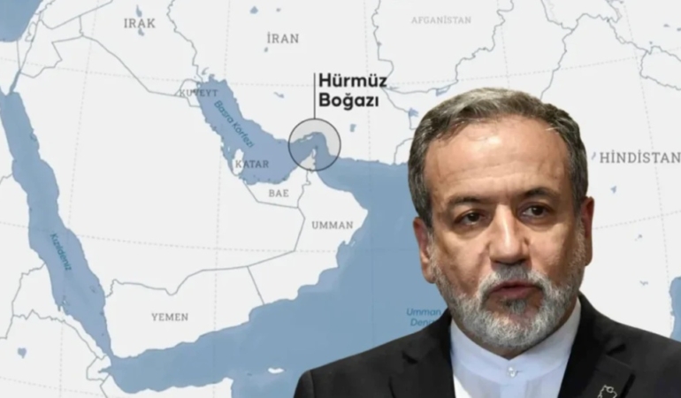 İran Dışişleri Bakanı’ndan Hürmüz Boğazı Açıklaması: ABD ve Müttefik Gemilerine Geçiş Kapalı