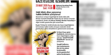 29 Mart Pazar Günü Kadıköy’de Basın Özgürlüğü Yürüyüşü Düzenlenecek 1 gazetecilerden-kadikoyde-yuruyus-cagrisi-sevgili-halkimiz-bizi-yalniz-birakmayin