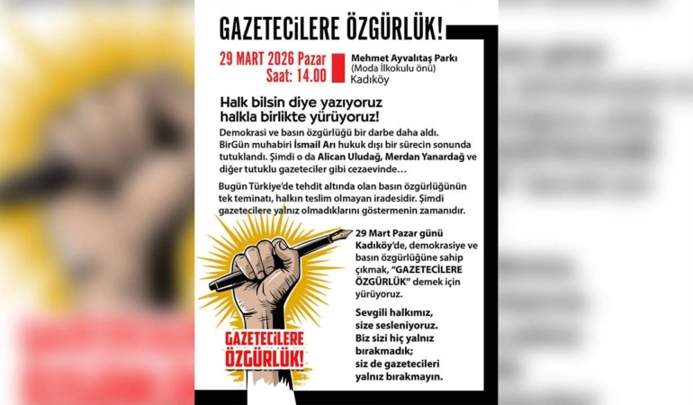 29 Mart Pazar Günü Kadıköy’de Basın Özgürlüğü Yürüyüşü Düzenlenecek