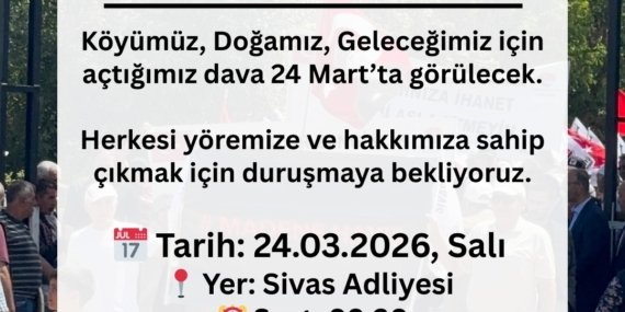 Sivas Zara’da Pomza Madeni Projesine Karşı Dava Duruşmasına ve Köylülerin Mücadelesine Destek Çağrısı