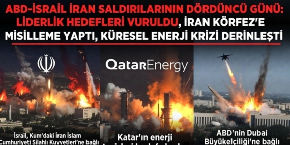 ABD/İsrail’in İran Saldırılarında 4. Gün: Liderlik Hedefleri Vuruldu, İran Körfez’e Misilleme Yaptı, Küresel Enerji Krizi Derinleşti