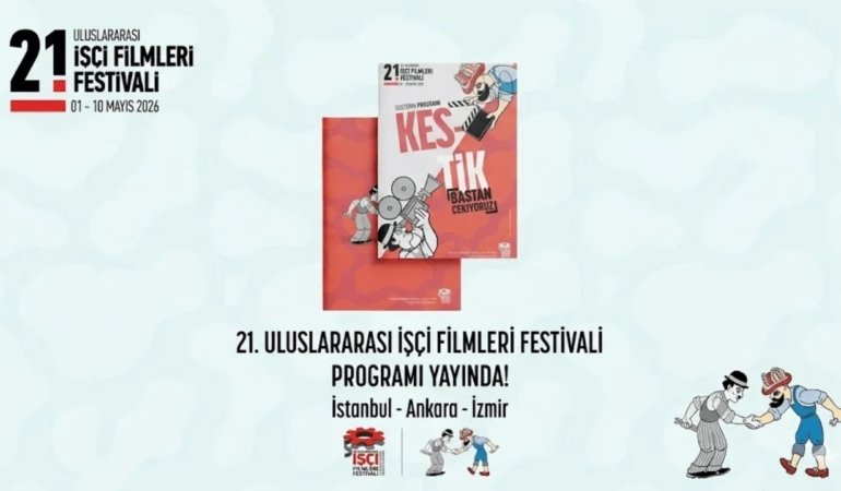 21. Uluslararası İşçi Filmleri Festivali 2 Mayıs’ta Başlıyor