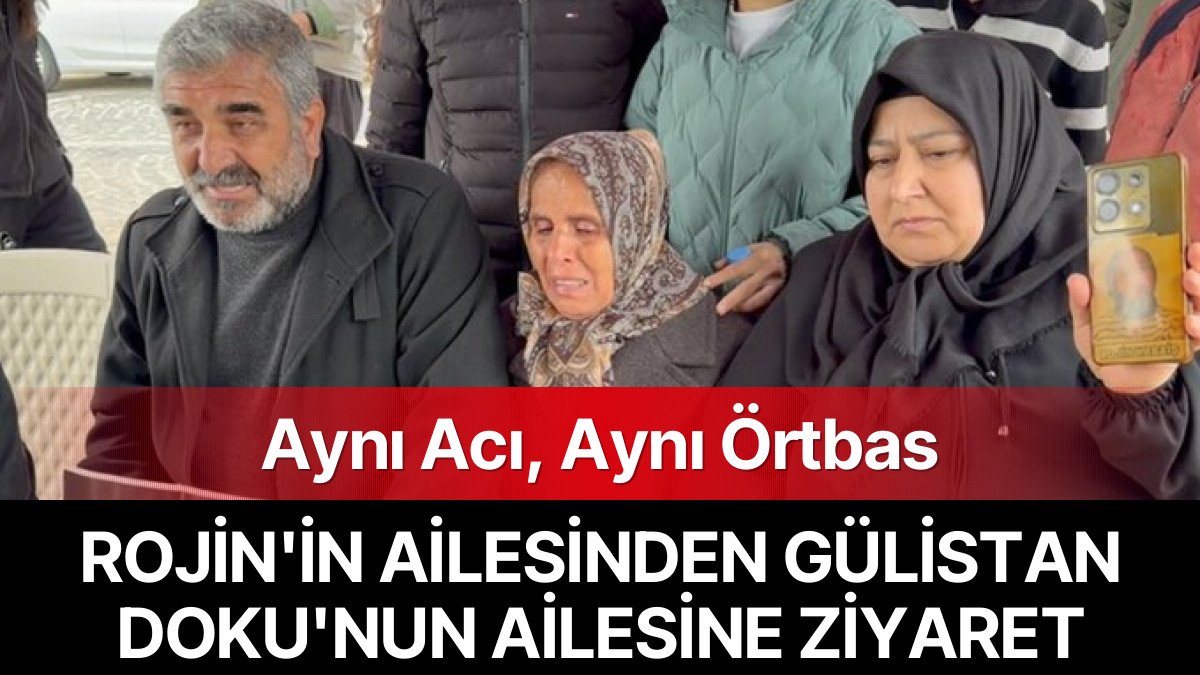 İki Kayıp, Aynı Acı, Aynı Örtbas: Rojin’in Ailesinden Gülistan Doku’nun Ailesine Ziyaret