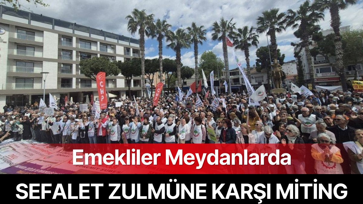 Dikili’de Emekliler Sefalet Zulmüne Karşı Meydanlarda: Düşük Maaşlar ve Hak Kayıpları Protesto Edildi