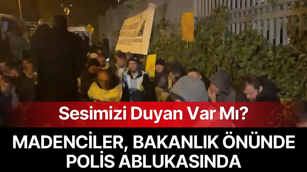 Polis Ablukasındaki Madenciler: Sesimizi Duyan Var Mı Ankara?