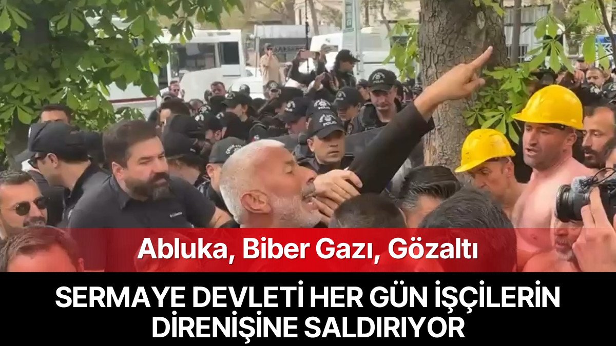 Açlık Grevindeki İşçilere Abluka ve Biber Gazı: Sendikacılara Gözaltı