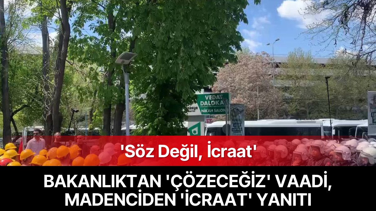 Bakanlıktan ‘Çözeceğiz’ Vaadi, Madenciden ‘İcraat’ Yanıtı: ‘Söz Değil, Somut Adım İstiyoruz!’