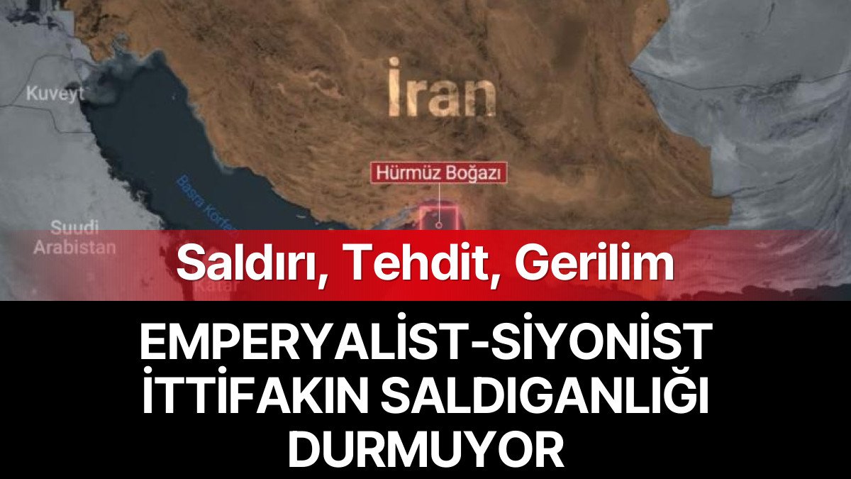ABD’nin Hürmüz Boğazı’ndaki Saldırganlığı Yeni Bir Gerilimi Tetikledi