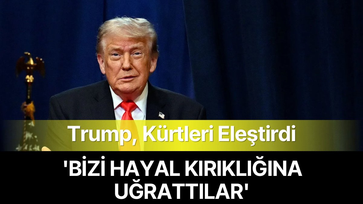 Trump, Kürtleri Eleştirdi: Bizi Hayal Kırıklığına Uğrattılar