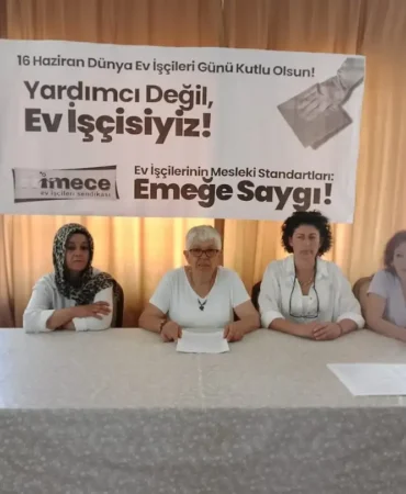 İMECE Ev İşçileri Sendikası, Ev İşçilerinin İş Yasası Kapsamına Alınması ve ILO C189’un Derhal İmzalanması Talebini Yeniledi 8 IMECE-Ev-Iscileri-Sendikasi