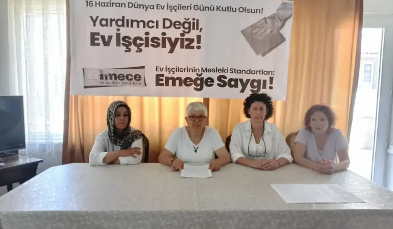 İMECE Ev İşçileri Sendikası, Ev İşçilerinin İş Yasası Kapsamına Alınması ve ILO C189’un Derhal İmzalanması Talebini Yeniledi
