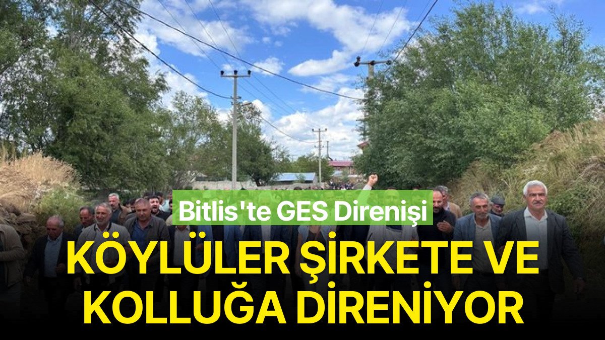 GES Projesine Karşı Köylüler Direniyor: 1 Gözaltı