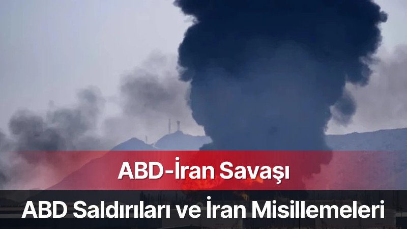 ABD-İran Savaşında Son Durum:  Saldırılar ve Gerilim Sürüyor