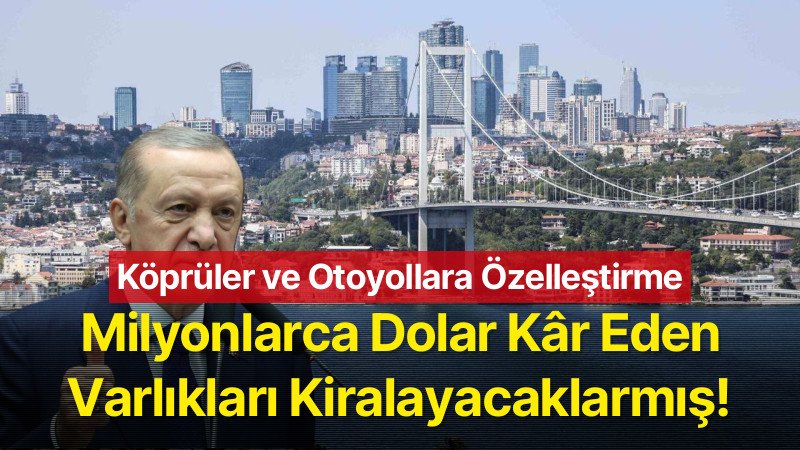 Köprüler, otoyollar ve çevre otoyollarına ilişkin özelleştirilme açıklaması
