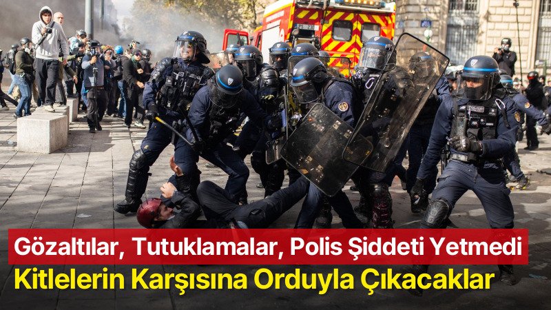 Fransa Devleti Kitlelerin Karşısına Orduyla Çıkacak